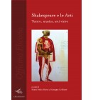 Shakespeare e le arti. Teatro, musica, arti visive